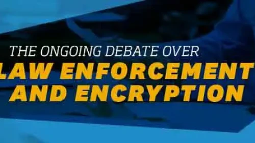 The Ongoing Debate Over Law Enforcement and Encryption promo graphic