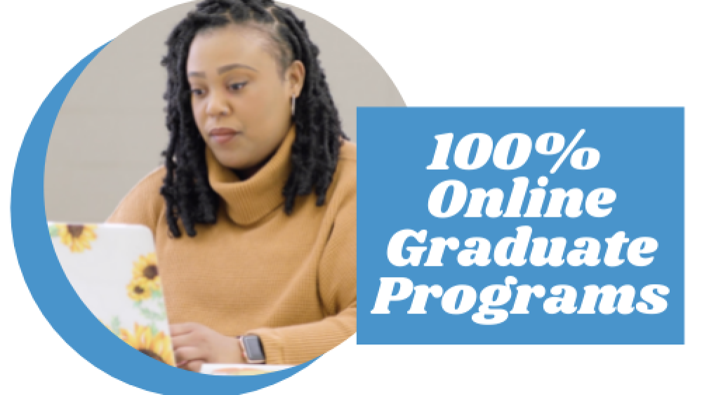 College of Education, Health and Human Services 100% online graduate programs